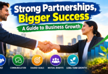 Strong Partnerships, Bigger Success: A Guide to Business Growth